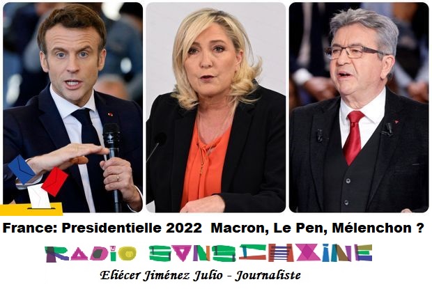 France : Présidentielle 2022  Macron, Le Pen ou Mélenchon !
