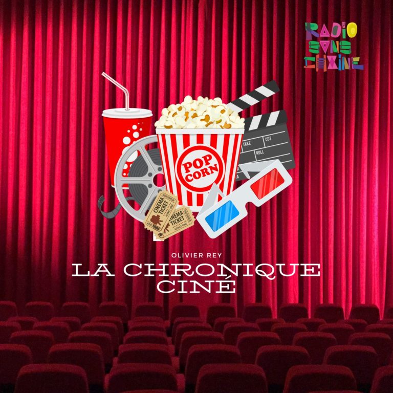 La Chronique Cinéma d’Olivier